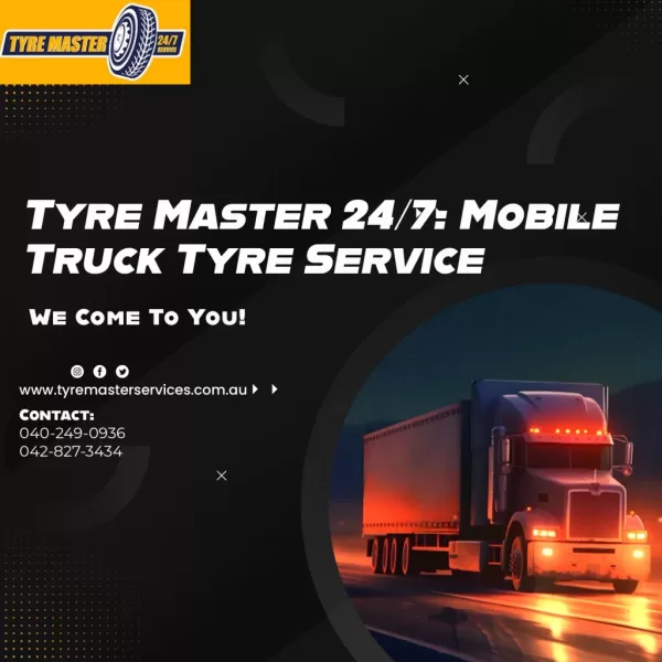 Tyre Master 24/7 Mobile Truck Tyre Service